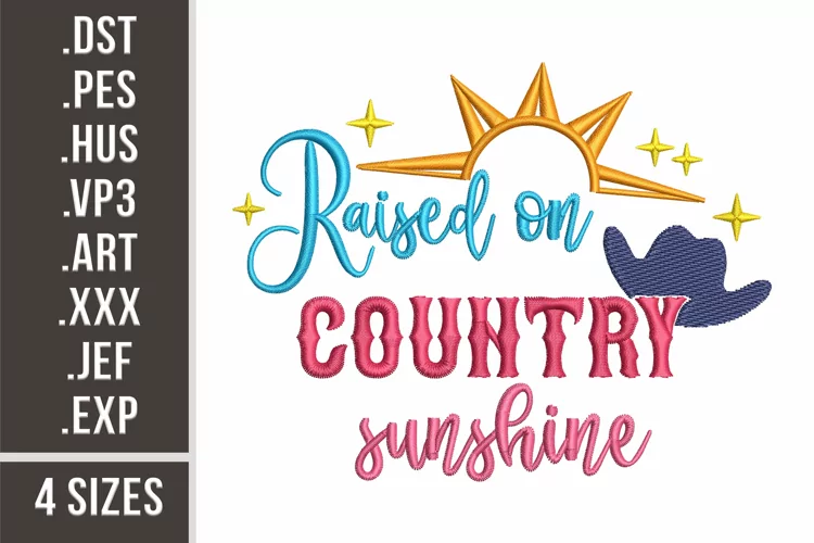 Raised on Country Sunshine | Embroidery Design