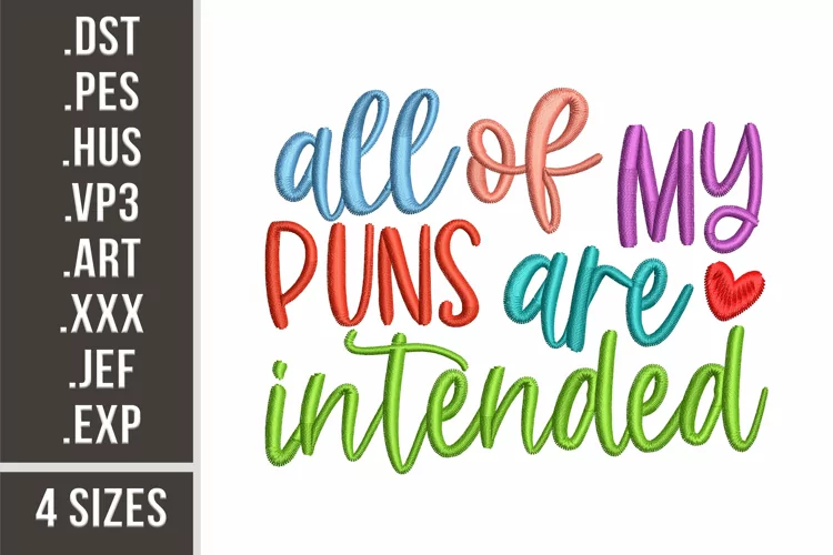 All Of My Puns Are Intented | Embroidery Design