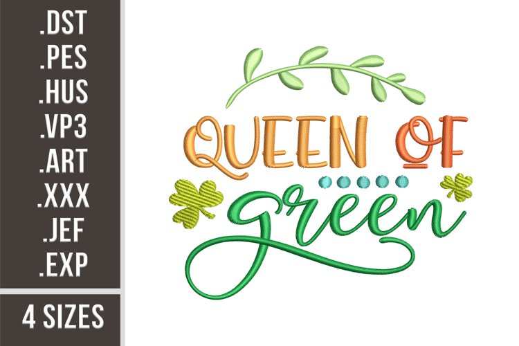 Queen Of Green | St. Patricks Day Embroidery Design
