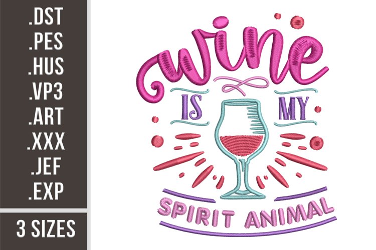 Wine Is My Spirit Animal | Embroidery Design