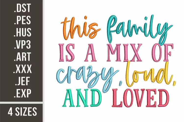 This Family Is Crazy, Lound And Loved | Embroidery Design