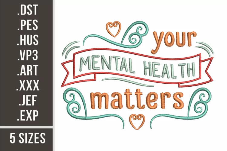 Your Mental Health Matters | Embroidery Design