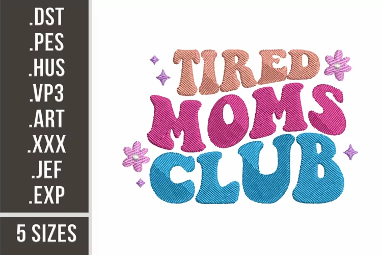 Tired Moms Club | Funny Mother's Day Embroidery