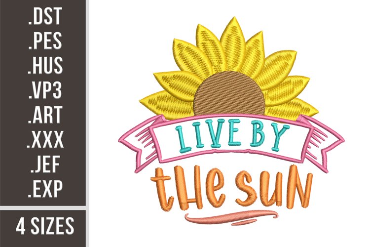 Live By The Sun Sunflower | Embroidery Design example image 1