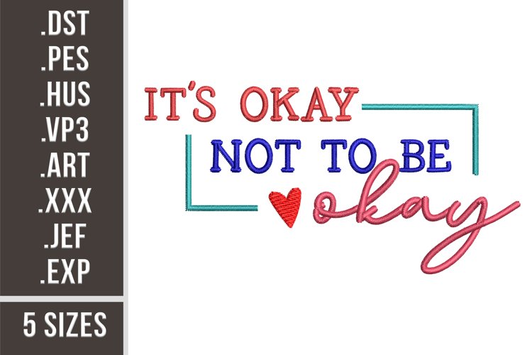 It's Okay Not To Be Okay | Mental Health Embroidery example image 1