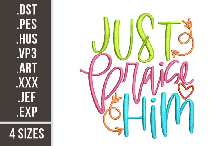 Just Praise Him | Religious Embroidery Design example image 1