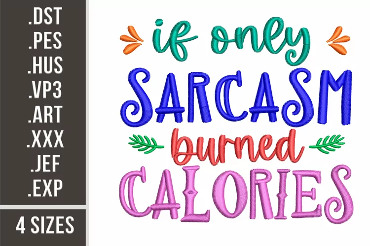If Only Sarcasm Burned Calories | Embroidery Design