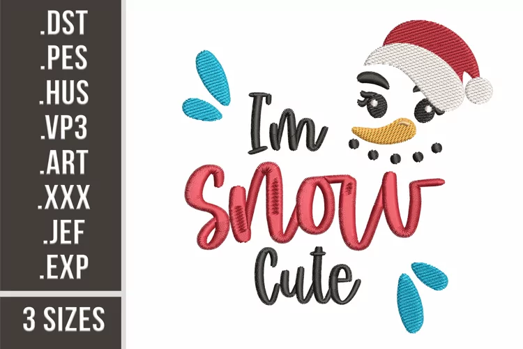 I'm Snow Cute | Snowman Embroidery Design