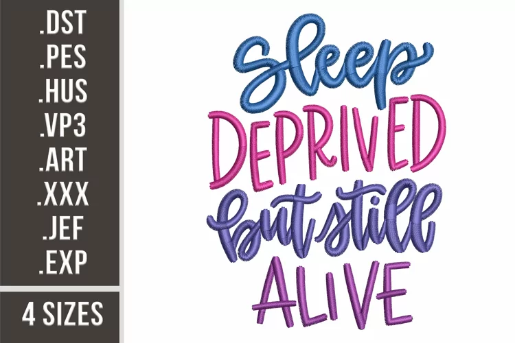 Sleep Deprived But Still Alive | Embroidery Design