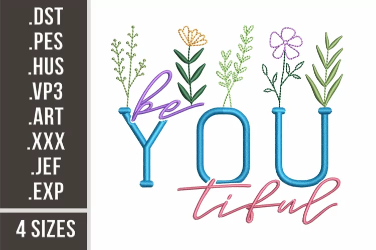 Be You Tiful | Inspirational Floral Embroidery