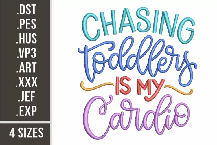 Chasing Toddlers Is My Cardio | Mom Life Embroidery Design