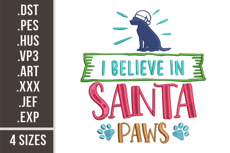 I Believe In Santa Paws | Funny Christmas Embroidery Design