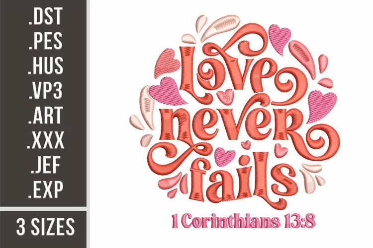 Love Never Fails | Embroidery Design