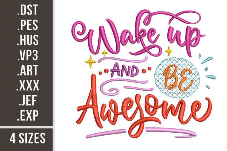 Wake Up And Be Awesome | Embroidery Design
