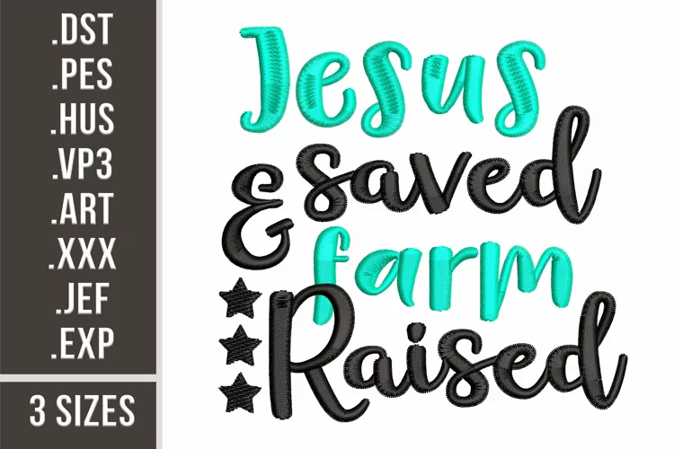 Jesus Saved Farm Raised | Religious Embroidery Design