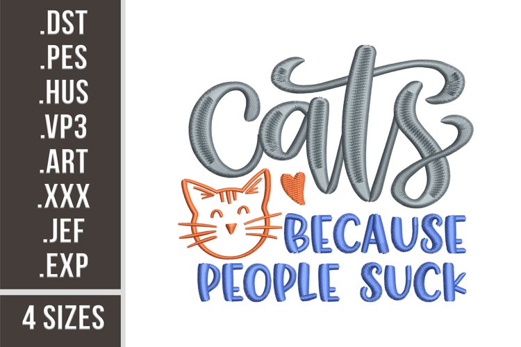 Cats Because People Suck | Funny Quote Embroidery example image 1