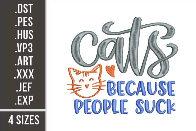Cats Because People Suck | Funny Quote Embroidery