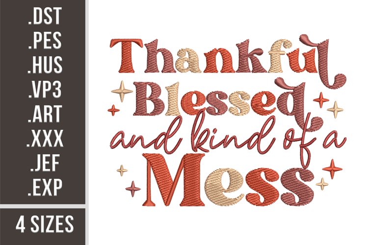 Thankful Blessed and Kind of Mess | Lettering Embroidery example image 1