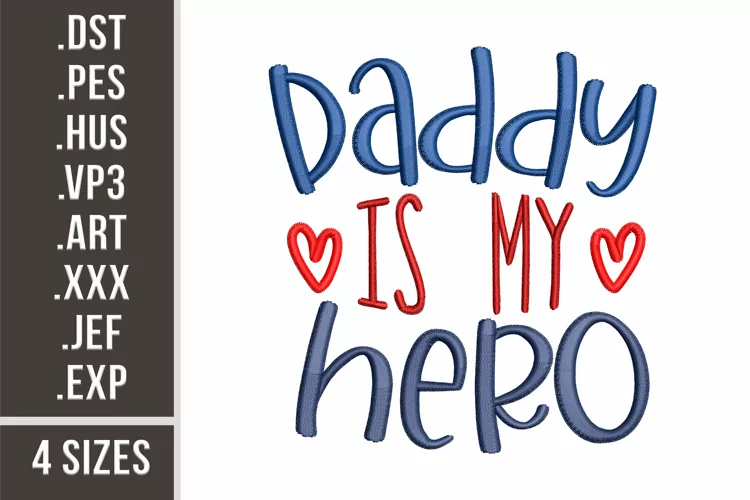 Daddy Is My Hero | Embroidery Design