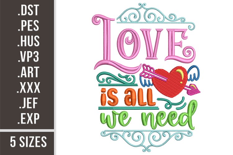 Love is All We Need | Embroidery Design 5 sizes
