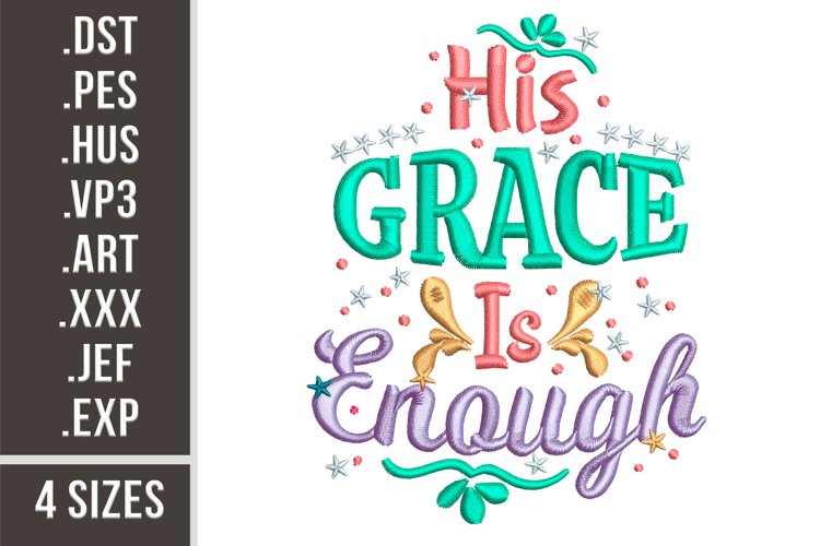 His Grace Is Enough | Embroidery Design example image 1