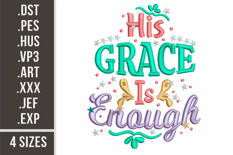 His Grace Is Enough | Embroidery Design