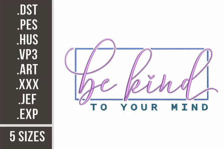 Be Kind To Your Mind | Mental Health Embroidery