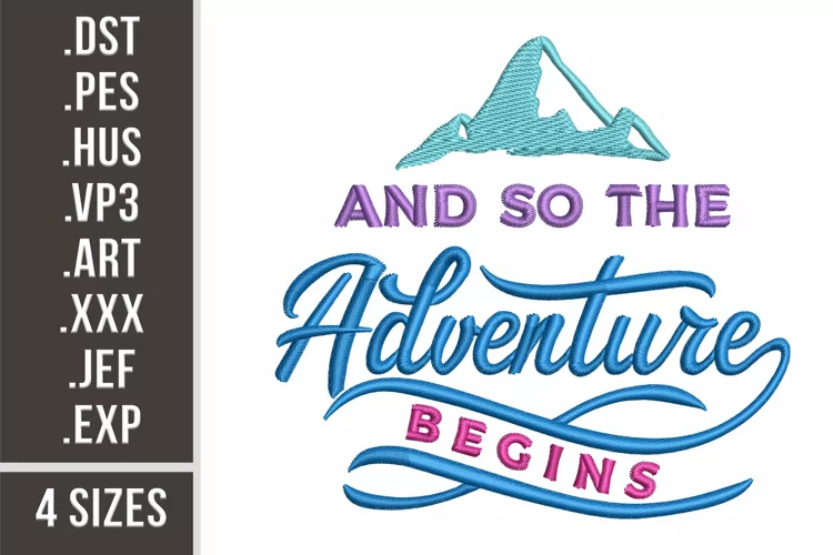 And So The Adventure Begins | Embroidery Design