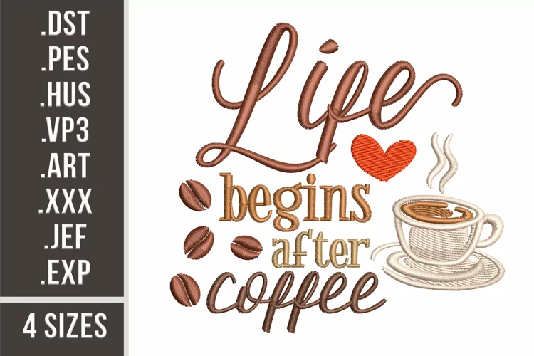Life Begins After Coffee | Embroidery Design
