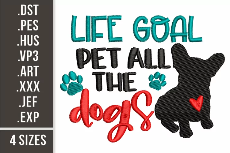 Life Goal Pet All the Dogs l Embroidery Design