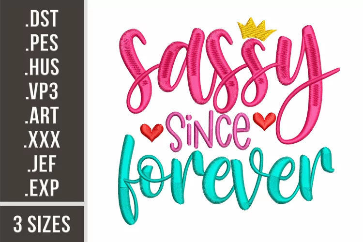 Sassy Since Forever | Embroidery Design