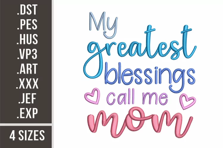 My Greatest Blessings Call Me Mom | Family Embroidery