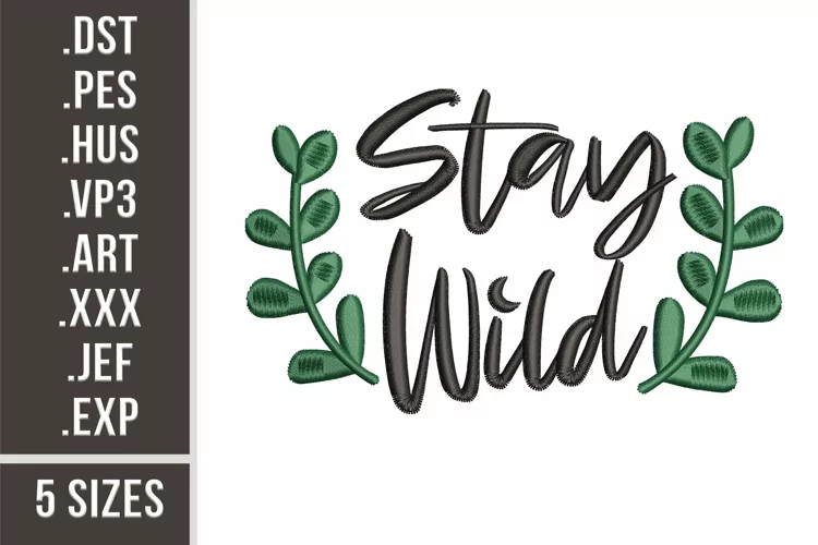 Stay Wild | Inspirational Quote Embroidery