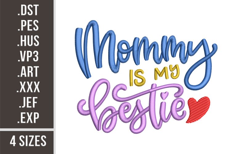 Mommie Is My Bestie | Family Embroidery Design example image 1