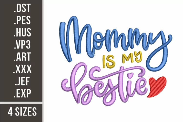 Mommie Is My Bestie | Family Embroidery Design