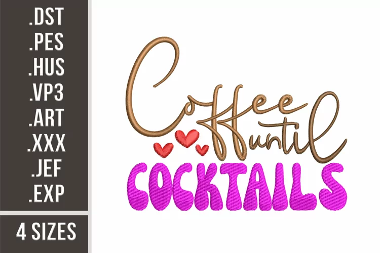 Coffee Until Cocktails | Funny Embroidery Design