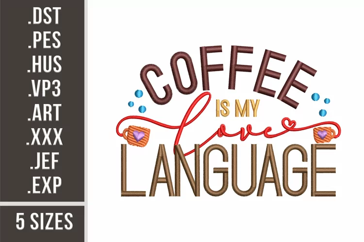 Coffee Is My Love Language | Quote Embroidery