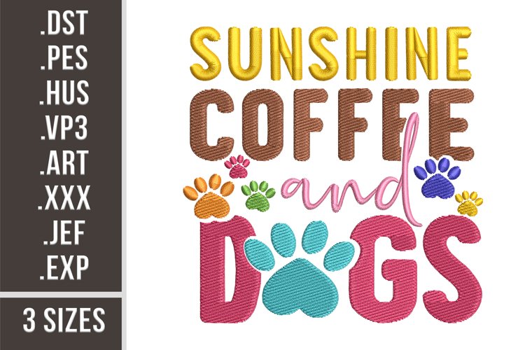 Sunshine Coffee And Dogs | Embroidery Design example image 1