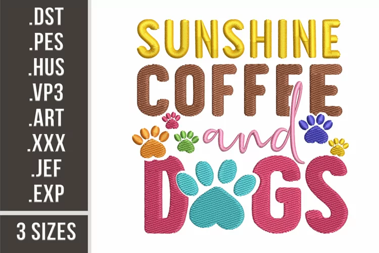 Sunshine Coffee And Dogs | Embroidery Design