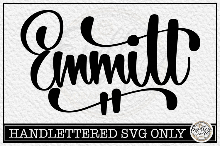 Emmitt - Handlettered Name SVG Cut file