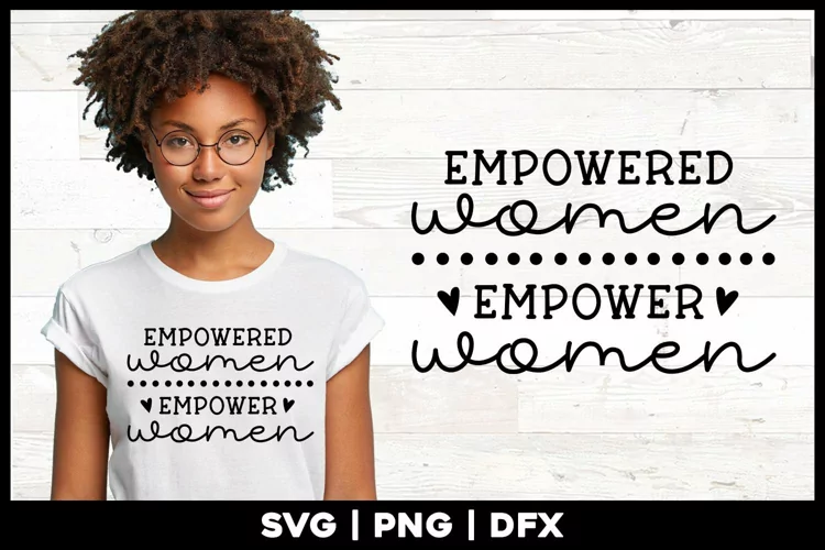 Empowered Women Empower Women | Woman Quote