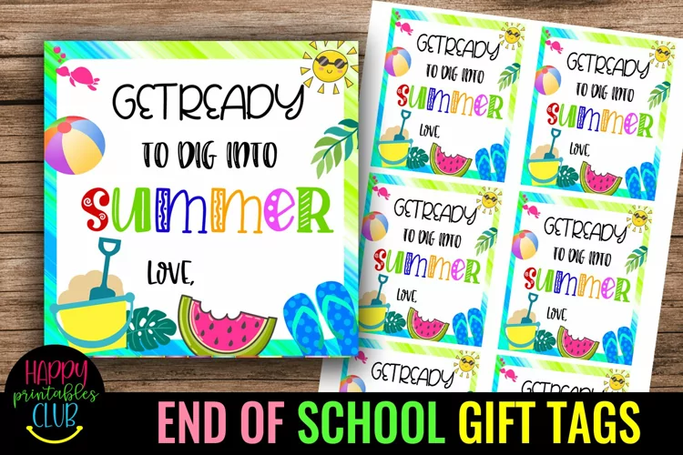Get Ready to Dig Into Summer- End of School Gift Tags
