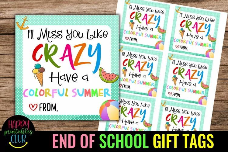 I'll Miss You Like Crazy End of School Year Gift Tags