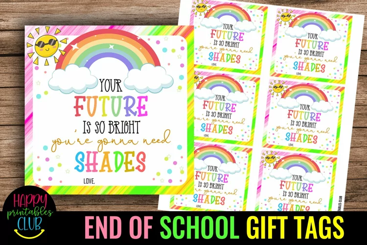 Your Future is so Bright -End of School Year Tags- Thank you