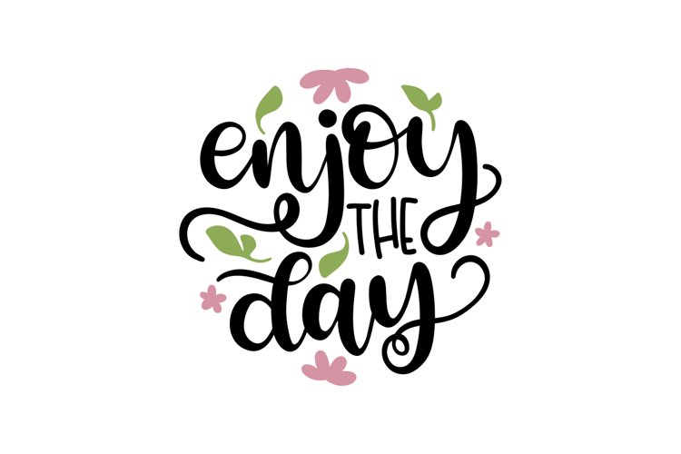 Enjoy The Day