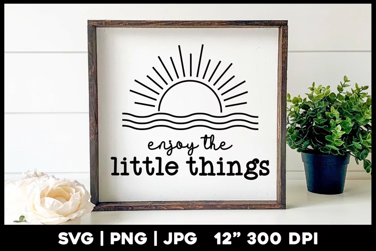 Enjoy the little things | Motivational