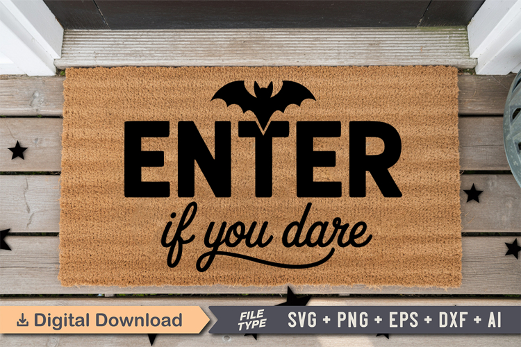 Enter If You Dare SVG | Halloween Doormat SVG | Doormat SVG