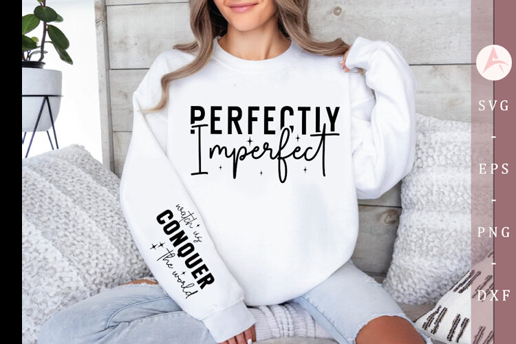Perfectly imperfect Sleeve SVG, motivational Sleeve SVG example image 1