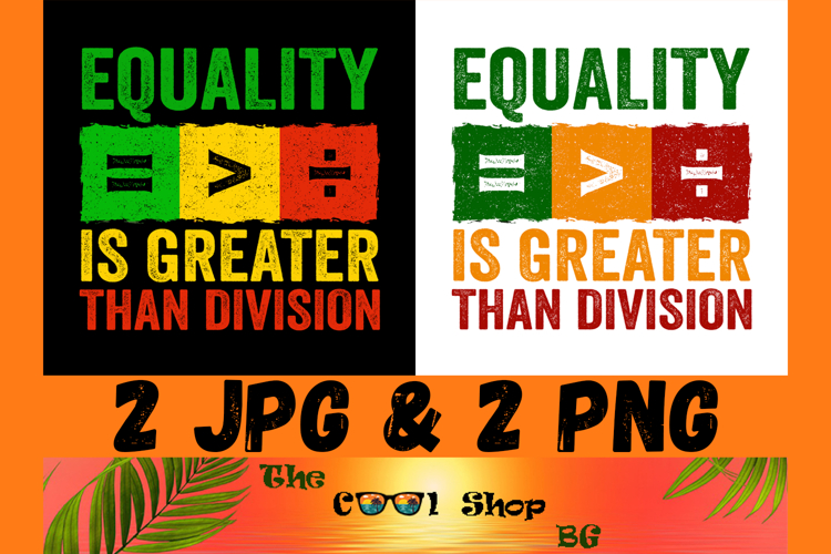 Equality is Greater Than Division, Black History Png example image 1