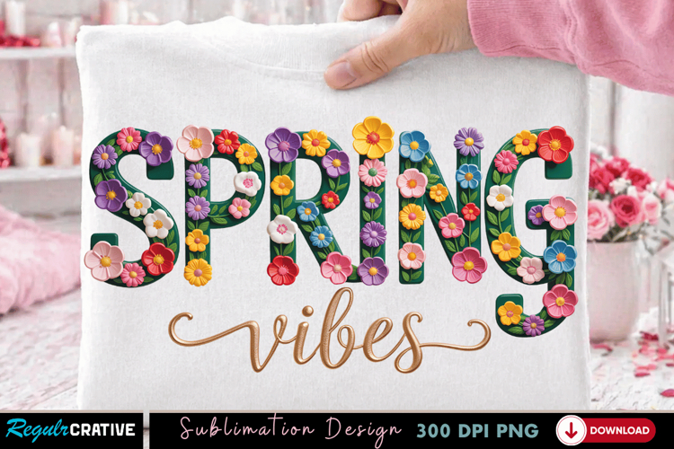 Spring Vibes Sublimation PNG T-shirt Design, spring vibes